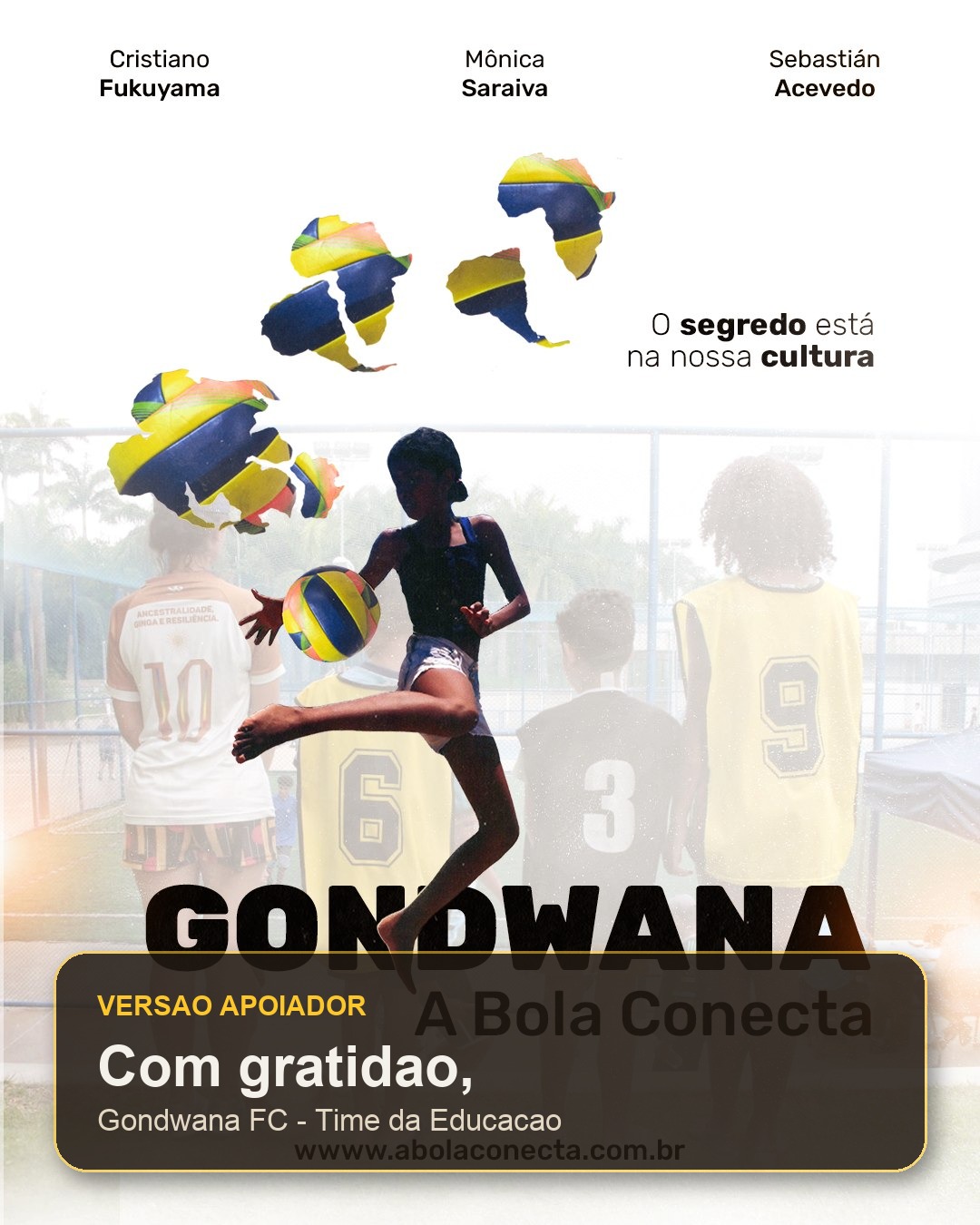 Cartaz digital Gondwana - A Bola Conecta, com crianças em quadra e mapas da África e América do Sul